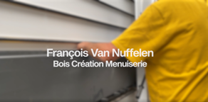 Bois Création Menuiserie, par François Van Nuffelen à Gattières 06510